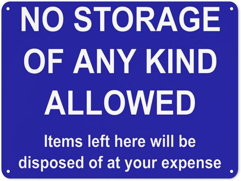 No Storage Allowed Warning Sign, Workplace Goods Disposal Notice Metal Safety Sign 12x8 Inch