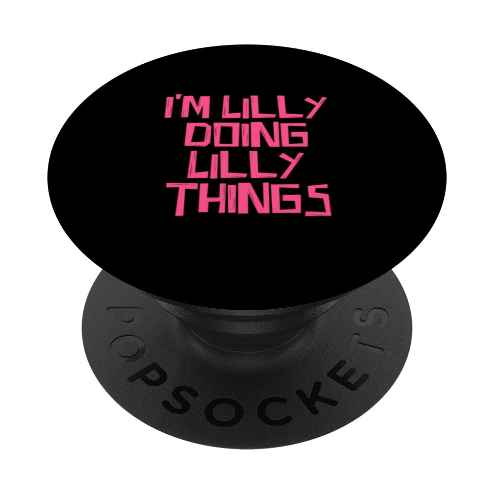 I'm Lilly doing Lilly things PopSockets Swappable PopGrip