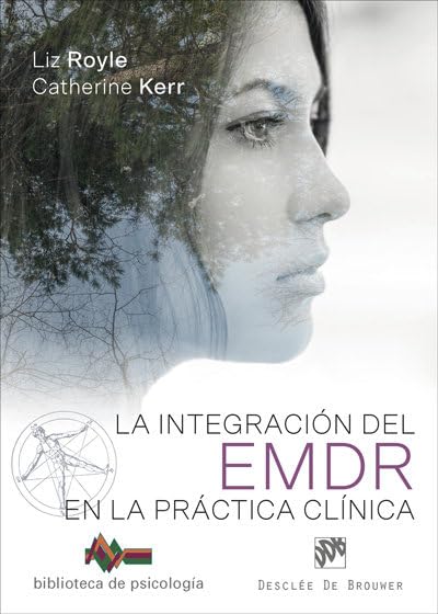 Integración del EMDR en la práctica clínica,La (Biblioteca de Psi...