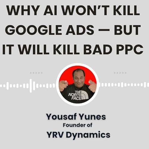 Why AI Won&rsquo;t Kill Google Ads &mdash; But It Will Kill Bad PPC