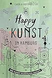 Happy Kunst in Hamburg: Wo Kunst glücklich macht!