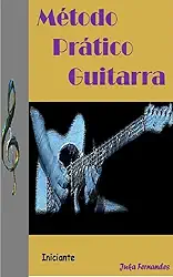 Método Prático de Guitarra: Fácil e Intuitivo de Aprender