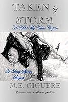 TAKEN by STORM: "SEQUEL" He Held My Heart Captive 1508436436 Book Cover