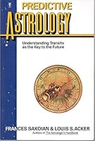 Predictive Astrology: Understanding Transits As the Key to the Future 0060137444 Book Cover