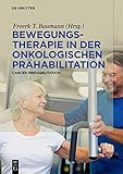 Bewegungstherapie in der onkologischen Prähabilitation: Cancer Prehabilitation
