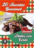 cocinar cerdo a baja temperatura  20 RECETAS GOURMET - PLATOS CON CERDO (Colección Mi Recetario nº 9)