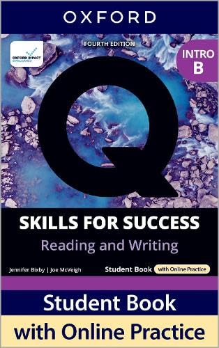 Q: Skills for Success Fourth Edition Intro Level Reading and Writing Student Book B with Online Practice: Print Student Book with 2 years' access to Online Practice and Student Resources, available on
