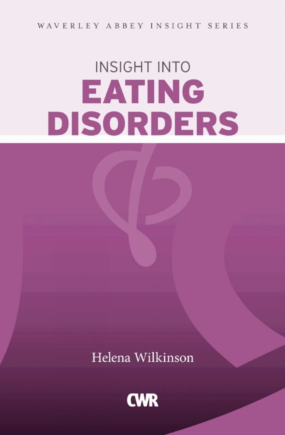 Insight into Eating Disorders PB,Wilkinson H