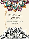 Photo Gallery mandalas lovers coloring book for adults and teens: a calming mindfulness art experience: anti-stress mandala coloring pages for stress relief, mindfulness & creativity | adult art therapy Photo Gallery mandalas lovers coloring book for adults and teens: a calming mindfulness art experience: anti-stress mandala coloring pages for stress relief, mindfulness & creativity | adult art therapy