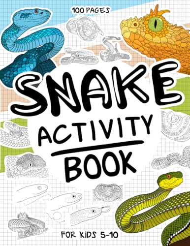 Snake Activity Book for Kids 5-10: A Collectible and Fun Snake Activity Book for Kids 5-10 with 70+ Activities For Boys And Girls. 100 Pages of ... Activities. (Activity Books for Kids 5-10)