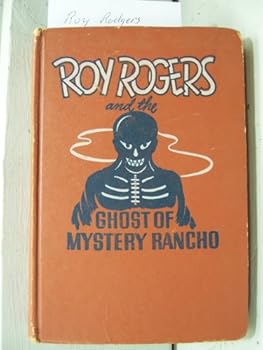 Roy Rodgers and the Ghost of Mystery Rancho