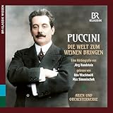 Puccini: die Welt Zum Weinen Bringen
