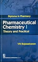Pharmaceutical Chemistry I: Diploma in Pharmacy: Theory and Practical 9385915800 Book Cover