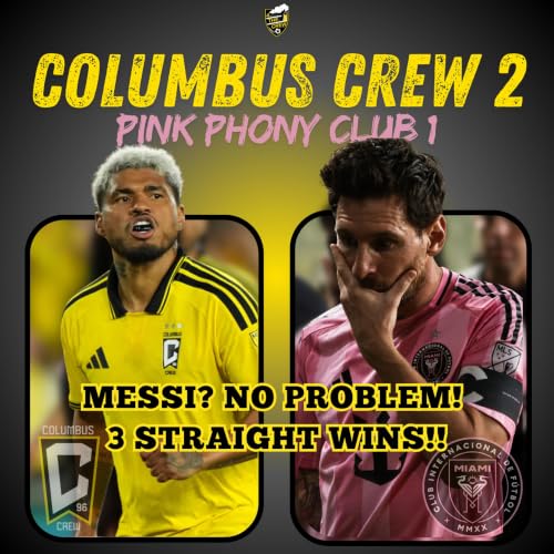 Columbus Crew win 2-1 | MESSI? NO PROBLEM! | 3 straight wins!!