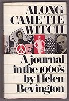 Along Came the Witch: A Journal in the 1960's 0151050805 Book Cover