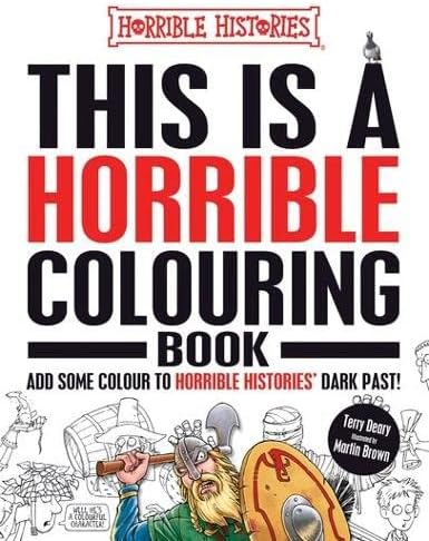 This is a Horrible Colouring Book (Horrible Histories) Paperback – 4 May 2017
