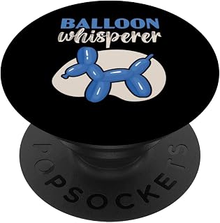 Balloon Whisperer Balloon Twisting Balloon Modeling PopSockets Adhesive PopGrip