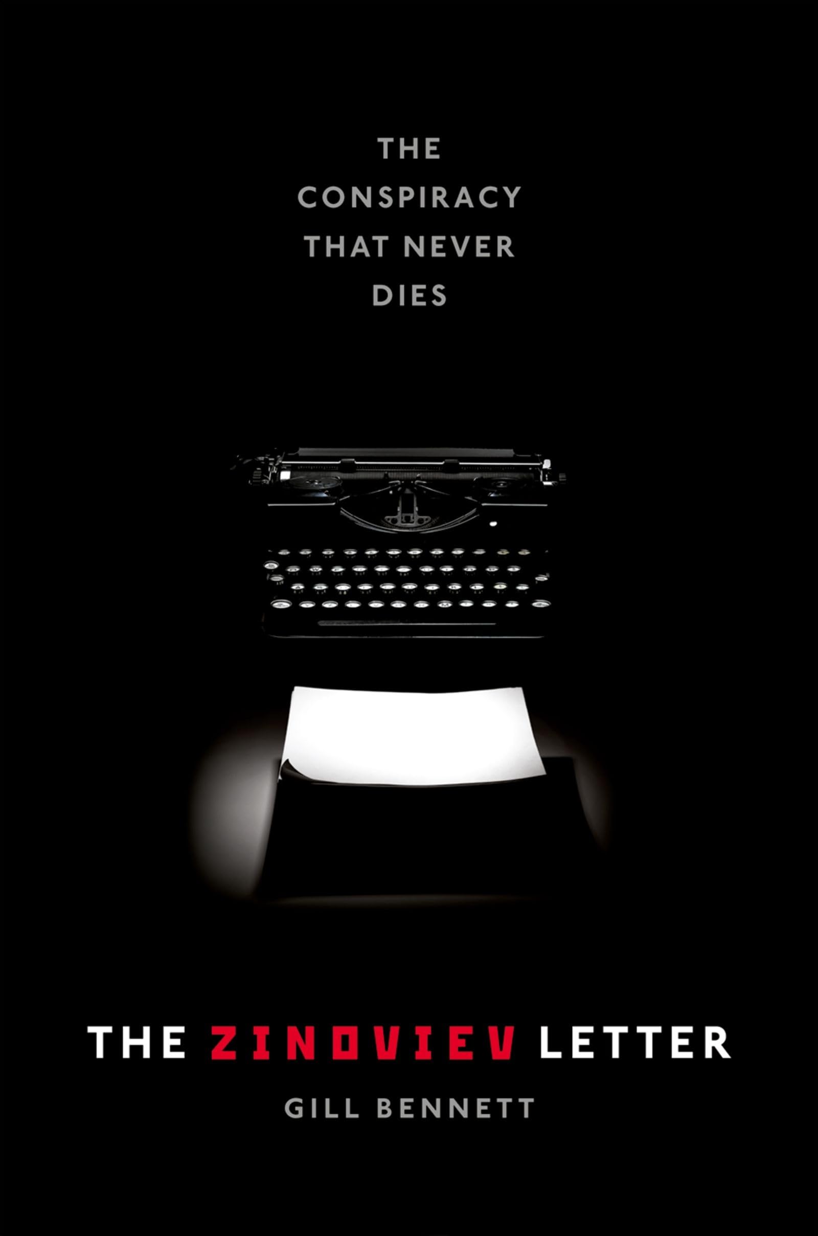 The Zinoviev Letter: The Conspiracy that Never Dies