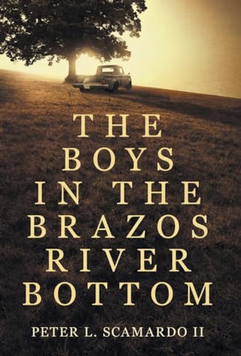 The Boys in the Brazos River Bottom
