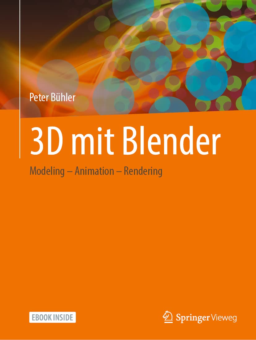 Blender 3D-Modellierung, Animation, Rendering – Dieses Buch als Einstieg
