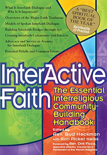 Interactive Faith: The Essential Interreligious Community-Building Handbook (Walking Together, Finding the Way)