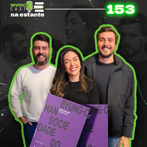 Sociedade do Cansaço - Invoice Cast na estante - 153