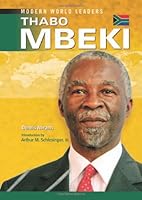 Thabo Mbeki (Modern World Leaders) 079109443X Book Cover