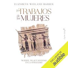 Los trabajos de las mujeres Audiolibro Por Elizabeth Wayland Barber arte de portada