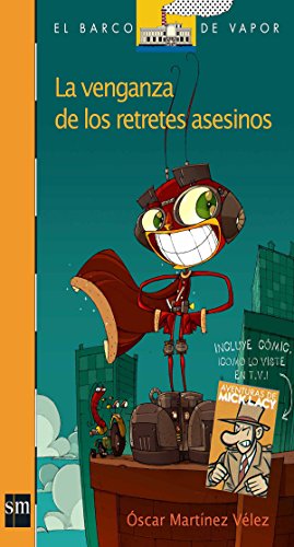 La venganza de los retretes asesinos (El Barco de Vapor Naranja) (Spanish Edition)