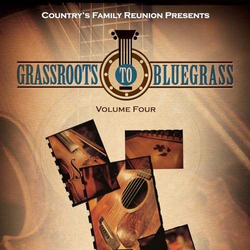 Grassroots To Bluegrass (Live / Vol. 4) Country's Family