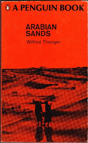 ARABIAN SANDS, ETC. WITH MAPS (PENGUIN BOOK. NO... B0018E2WZI Book Cover