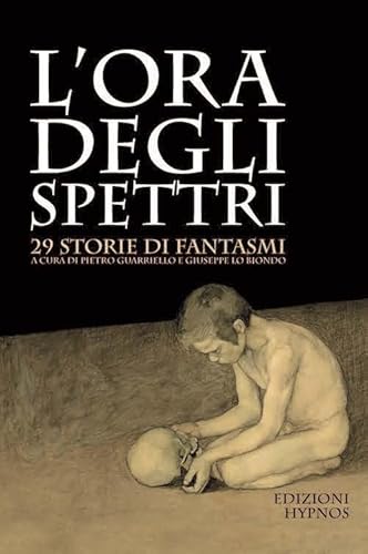 L'ora Degli Spettri. 29 Storie Di Fantasmi