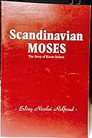 Scandinavian Moses : The Story of Knute Nelson 091468910X Book Cover