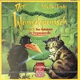 Der Wunschpunsch - CDs: Der satanarchäolügenialkohöllische Wunschpunsch, Audio-CDs, Tl.2, Das Geheimnis der Pergamentrolle, 1 CD-Audio - Michael Ende