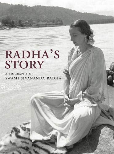 Radha's Story, A Biography of Swami Sivananda Radha