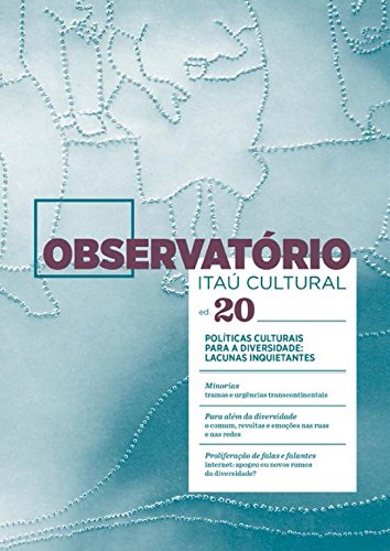 Observatório 20: Políticas culturais para a diversidade: lacunas inquietantes