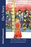 hotelsuche krausnick  Else`s Story: The story of how a little girl survived Auschwitz