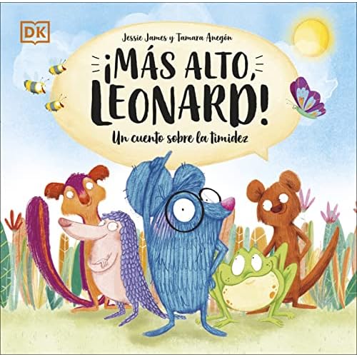 ¡Más alto, Leonard!: Un cuento sobre la timidez (DK Infantil)