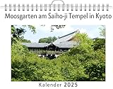  Moosgarten am Saiho-ji Tempel in Kyoto - (Wandkalender 2025, Kalender DIN A4 quer, Monatskalender im Querformat mit Kalendarium, das perfekte Geschenk)