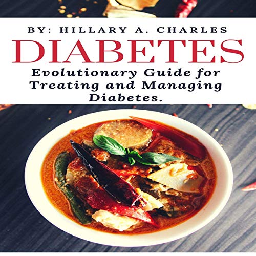 Cover art for Diabetes: Evolutionary Guide for Treating and Managing Diabetes