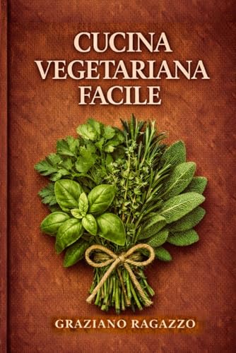 Cucina vegetariana facile