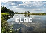 Von Dresden bis Hamburg - die Elbe. (Wandkalender 2023 DIN A4 quer), Calvendo Monatskalender