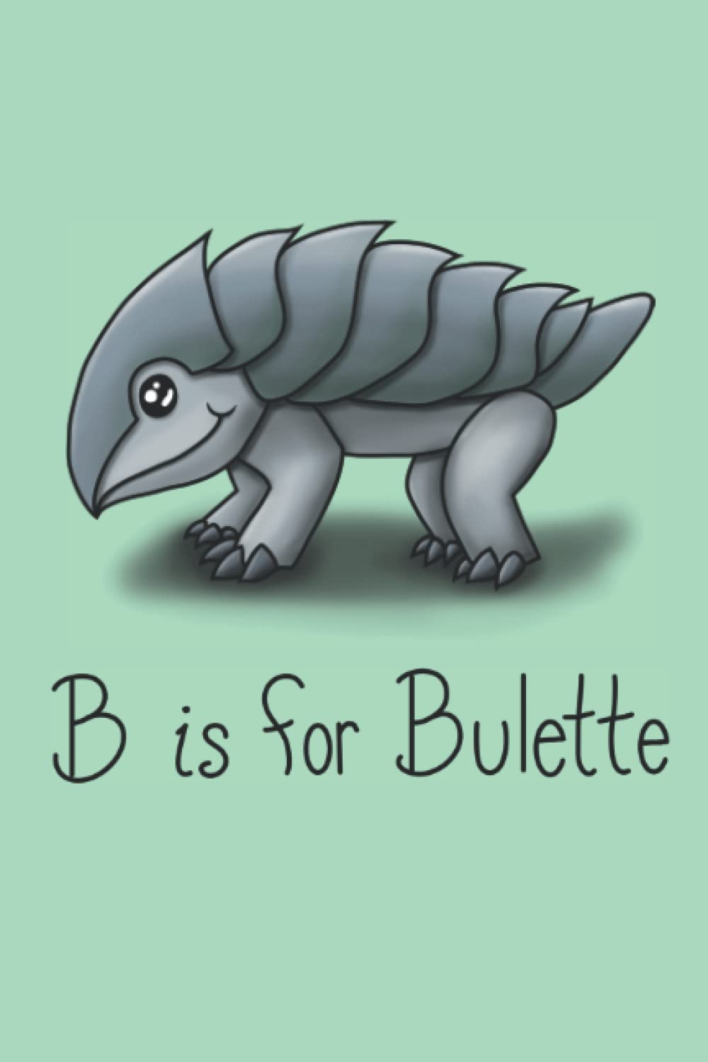 B is for Bulette: Blank Lined Journal Notebook | 6x9, 150 pages | Campaign Notebook | (Campaign Journals)
