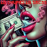  Lo Chupas Lo Sacas