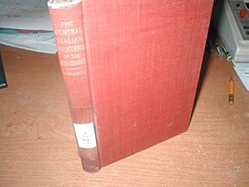 The Central Italian Painters of the Renaissance