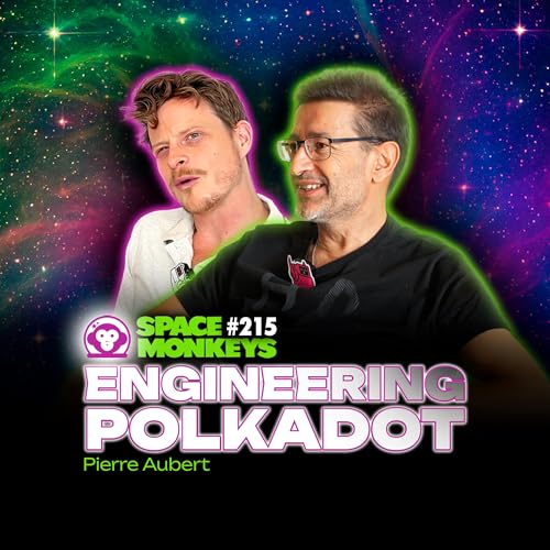 ep. 215 - Polkadot's Future 🔮 Replace Everyday Tools with Web3 Apps - w/ VP Pierre Aubert