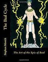 The Baal Cycle: The Art of the Epic of Baal 1484828224 Book Cover