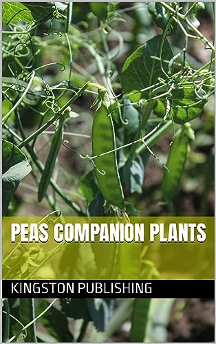 Peas Companion Plants (Companion Planting)