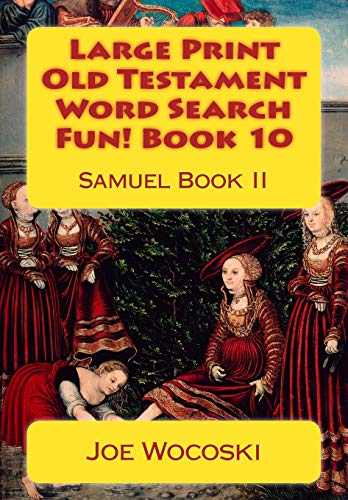Large Print Old Testament Word Search Fun! Book 10: Samuel Book II (Bible Word Search Books - Large Print Old Testament)