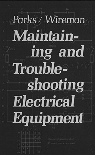 Maintaining and Troubleshooting Electrical Equipment